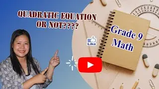 Quadratic Equation or Not? (Introduction to Quadratic Equation)- Grade 9 Math-Tagalog