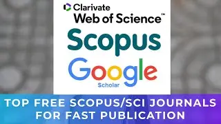 Top Free Scopus/SCI Journals for Fast Publication !