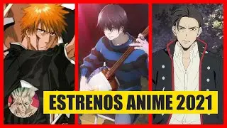 Nuevos Animes 2021 / Estrenos Más Esperados