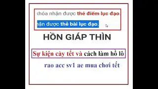 Mộc Diệp Truyền Thuyết Sự kiện chơi Tết vui vẻ và cách săn Linh hồn rồng 2024 và Rao ních sv1 | HTC