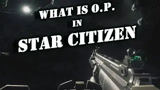 What is OP in Star Citizen