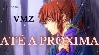 VMZ Até a Próxima AMV