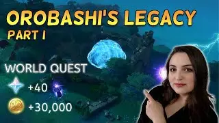 Orobashi's Legacy Part I | Genshin Impact World Quest Playthrough