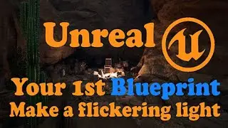 Simple Unreal Blueprint: Make a Flickering LIght