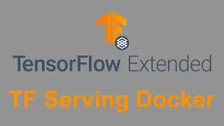 Tensorflow Extended: Explained - Tensorflow Serving API