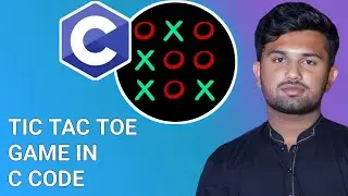 How to Build a Tic-Tac-Toe Game in C | Step-by-Step Coding Tutorial for Beginners