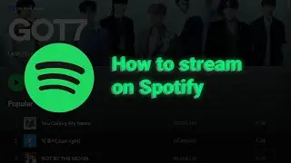 Short Guide for Spotify | How to stream on Spotify | GOT7