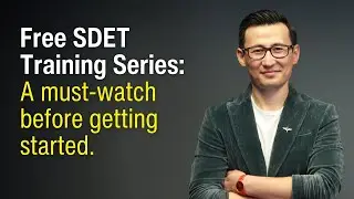 Free SDET Training Series: A must-watch before getting started.