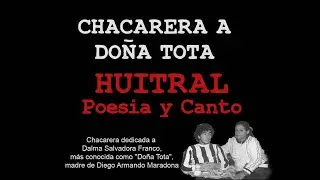 CHACARERA A DOÑA TOTA - HUITRAL Poesía y Canto