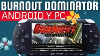 BURNOUT DOMINATOR ANDROID Y PSP | PPSSPP 2022 | ENLACES Y PANTALLA FINAL DEL JUEGO