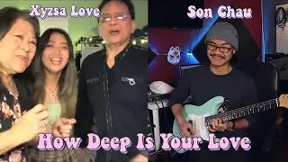 How Deep Is Your Love (Cover) - Son Chau (ft. Xyzsa Love)
