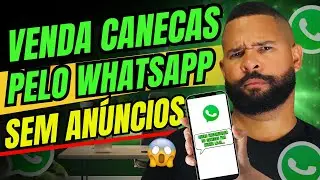 Como VENDER CANECAS PERSONALIZADAS no WhatsApp para Empresas SEM GASTAR com Anúncios [Passo a Passo]