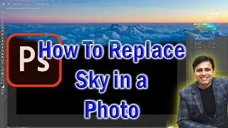 How To Replace The Sky In A Photo With Photoshop (Photoshop Tutorial - 7)