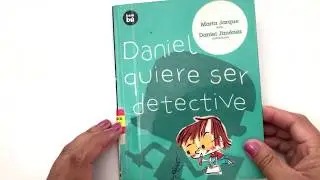 🕵️‍♀️ Libro: DANIEL QUIERE SER DETECTIVE escrito por Marta Jarque, ilustraciones por Daniel Jiménez