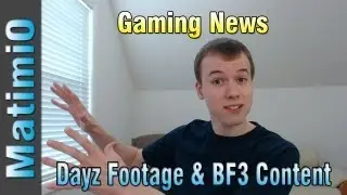 New Dayz Footage, Twitch Changes & BF3 Content - In the Know w/ Matimi0