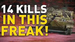 14 KILLS IN THIS FREAK!?! World of Tanks