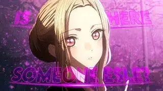 Is There Someone Else? - Marin Kitagawa I Polariz I [Edit/AMV]