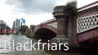 Blackfriars Road - Thames Bridges ep.27