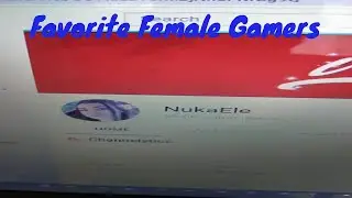 Some of my favorite Girl Gamers  