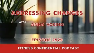 Addressing Changes - Episode 2529