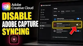 How to disable Adobe Capture syncing in Creative Cloud - Beginner Guide