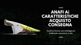 Tutto sul Parrot ANAFI Ai: scopri come acquistare il Drone 4G