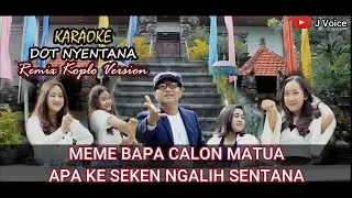 KARAOKE - DOT NYENTANA - REMIX KOPLO - DEK PEKIR (Official Music Video)