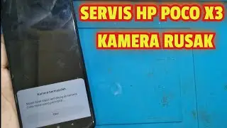 POCO X3 PHONE SERVICE CAMERA PROBLEMS