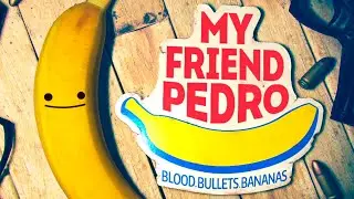 МОЙ ДРУГ БАНАН ► My Friend Pedro #1
