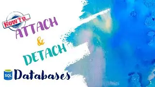 Attach and Detach SQL Databases | SQL Server L1 DBA Series