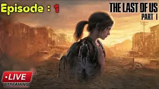 THE LAST OF US PART 1 PC Gameplay Live