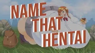 NAME EVERY HENTAI