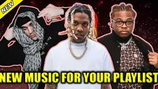 NEW MUSIC FOR YOUR PLAYLIST 2021 🔥 (Lil Durk, NoCap, YEAT, Kay Flock  & More)