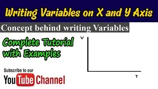 Writing Variables on X and Y Axis | How to write Variables on X and Y Axis?