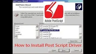 How to install postscript driver in  windows 7, 8, 10
