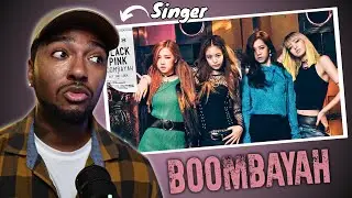 BLACKPINK - BoomBayah (Singer Reacts)