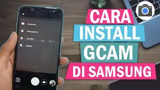 How to Instal GCAM SAMSUNG 2020 | Google Camera for SAMSUNG