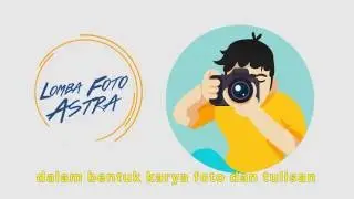 Lomba Foto Astra & Anugerah Pewarta Astra 2016