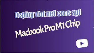 How to deploy dotnet core api with docker in macbook pro m1 chip || 