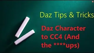 Daz studio Tips & Tricks - Daz Character to CC4 (And the ****ups)
