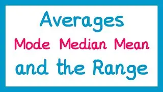 Averages and The Range - GCSE Maths