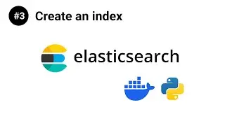 ElasticSearch in Python #3 - Create an index