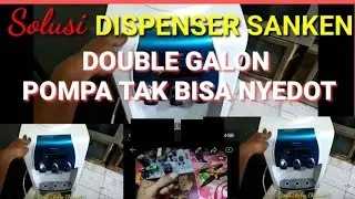 SOLUSI DISPENSER SANKEN// POMPA GAK NYEDOT AIR