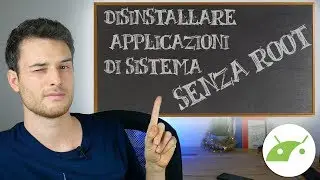 Come DISINSTALLARE APP di SISTEMA in 5 minuti | Guida | ITA da TuttoAndroid