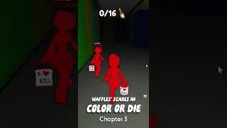 Waffles' Scares in Color or Die Chapter 3