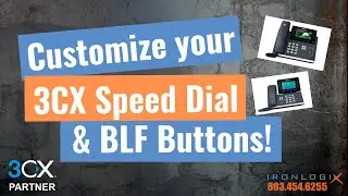 3CX Customize your Speed Dial and BLF Buttons