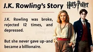 The Unbelievable Story of J.K. Rowling || Learn English Through Story Level 2🔥 || Listening Practice