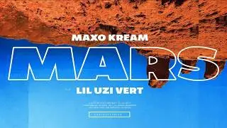 Maxo Kream & Lil Uzi Vert - Mars