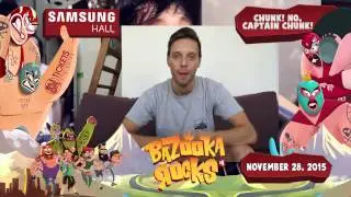 Paul Invites you to jam with Chunk! No, Captain Chunk! at Bazooka Rocks 4!