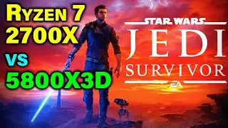 Ryzen 7 2700X vs 5800X3D — Time to Upgrade CPU? — Star Wars: Jedi Survivor